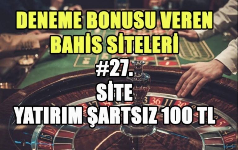 Deneme bonusu veren siteler